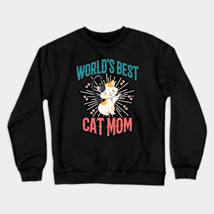 WORLD'S BEST CAT MOM Crewneck Sweatshirt